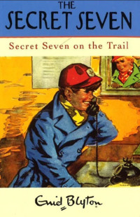 Image of Secret Seven on the trail (The Secret Seven)