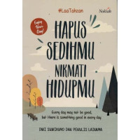 Image of Hapus sedihmu nikmati hidupmu