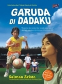 Garuda di dadaku : buku kedua dari trilogi garuda di dadaku