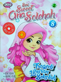 Image of Tragedi liburan sekolah (Sweet ana solehah)