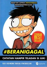 Image of #Beranigagal : catatan hampir teladan si Juki
