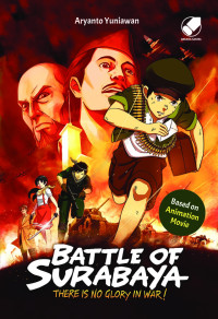 Image of Battle of Surabaya : there is no glory in war