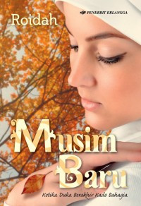 Image of Musim baru : ketika kisah tragis berganti dengan kebahagiaan