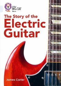 Image of The Story of the Electric Guitar (Band 17/Diamond)