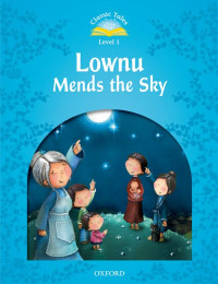 Image of Lownu mends the sky (Classic tales level 1)