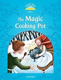Image of The magic cooking pot (Classic tales level 1)