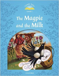 Image of The magpie and the milk (Classic tales level 1)