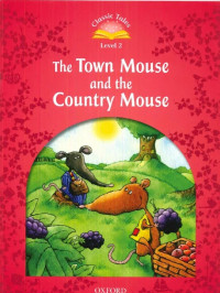 Image of The town mouse and the country mouse (Classic tales level 2)