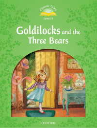 Image of Goldilocks and the three bears (Classic tales level 3)