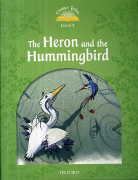 Image of The heron and the hummingbird (Classic tales level 3)